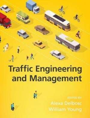 Traffic Engineering and Management, 7th Edition de Alexa Delbosc