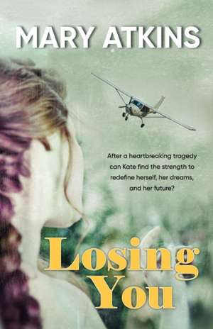 Losing You de Mary Atkins