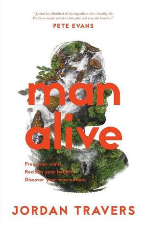 Man Alive de Jordan P Travers