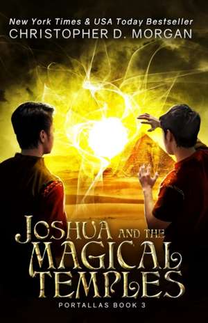 Joshua and the Magical Temples de Christopher D Morgan