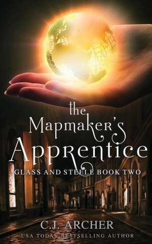 The Mapmaker's Apprentice de C. J. Archer