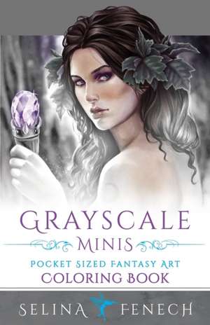 Grayscale Minis - Pocket Sized Fantasy Art Coloring Book de Selina Fenech