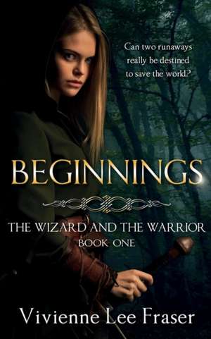 Beginnings de Vivienne Lee Fraser
