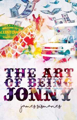 The Art of Being Jonny de James P Sismanes