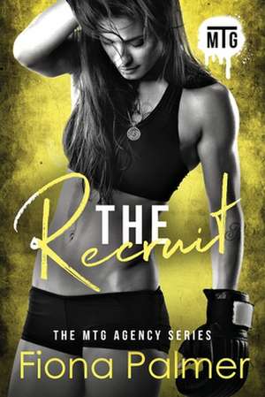 The Recruit de Fiona Palmer