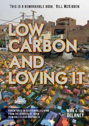 Low-Carbon and Loving It de Mark R Delaney