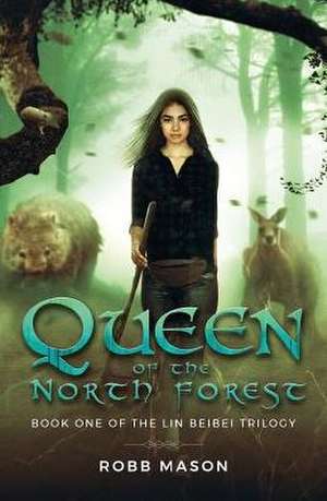 Queen of the North Forest de Robb Mason