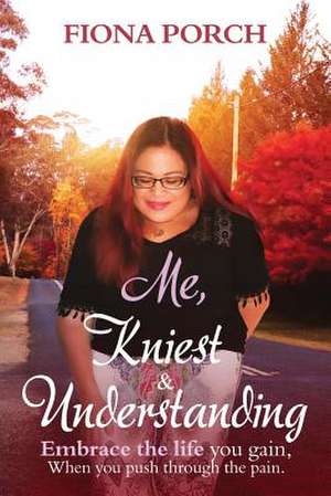 Me, Kniest & Understanding de Fiona Porch