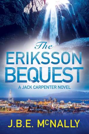 The Eriksson Bequest de J. B. E. (Bryan) McNally