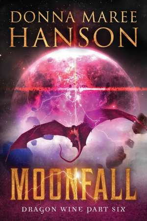 Moonfall de Donna Maree Hanson