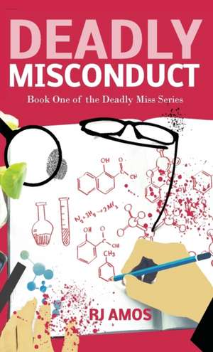 Deadly Misconduct de R J Amos