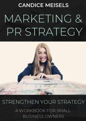 Marketing & PR Workbook de Candice Meisels