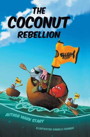 The Coconut Rebellion de Mark Stary