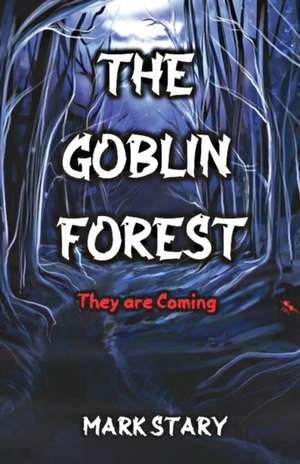 The Goblin Forest de Mark Stary