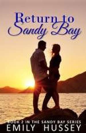 Return to Sandy Bay de Emily Hussey