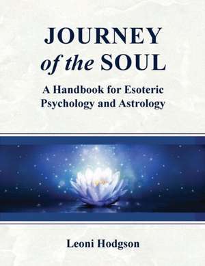 Journey of the Soul de Leoni Hodgson