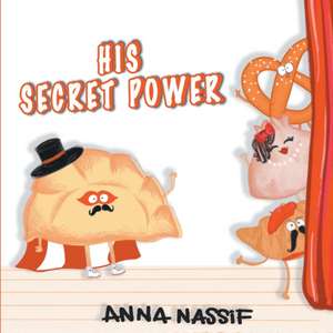 HIS SECRET POWER de Anna Nassif