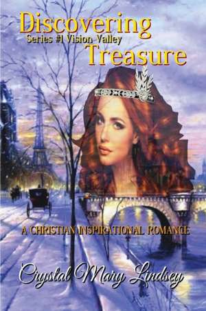 Discovering Treasure: A Christian Romance de Crystal Mary Lindsey