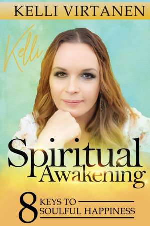 Spiritual Awakening de Kelli Virtanen