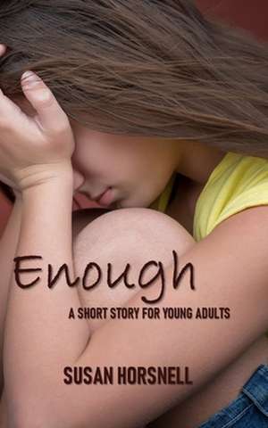 Enough de Susan Horsnell