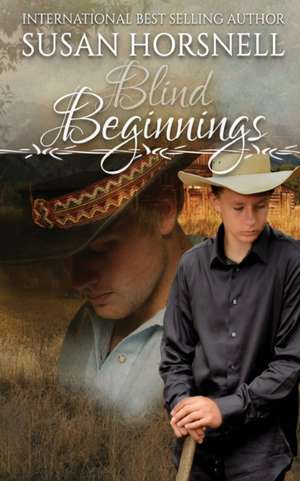 Blind Beginnings de Susan Horsnell