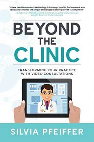 Beyond the Clinic de Silvia Pfeiffer