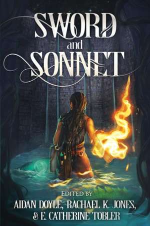 Sword and Sonnet de Aidan Doyle