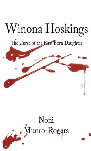 Winona Hoskings - The Curse of the First-Born Daughter de Noni Munro-Rogers