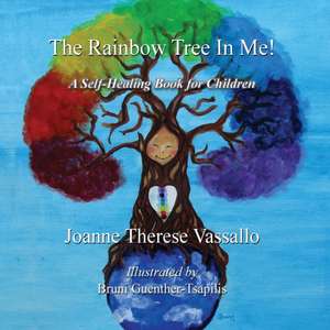 The Rainbow Tree in Me! de Joanne T Vassallo