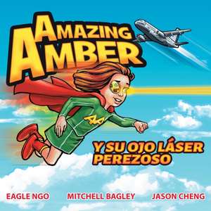 Amazing Amber y su ojo láser perezoso de Mitchell Bagley