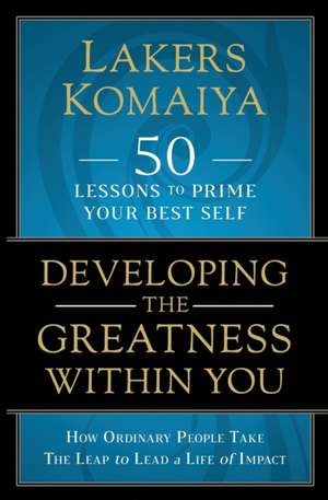 Developing the Greatness Within You de Lakers Komaiya