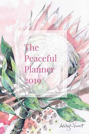 The Peaceful Planner 2019 de Ashleigh Vincent