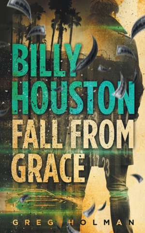 Billy Houston Fall from Grace de Greg Holman