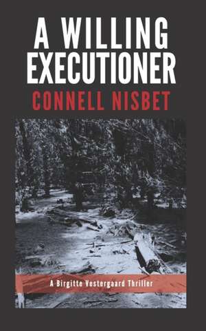 A Willing Executioner de Connell Nisbet