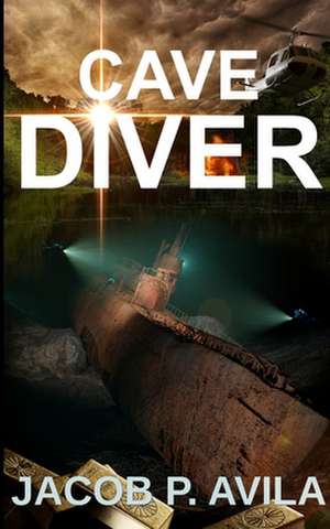 Cave Diver de Jacob Philip Avila