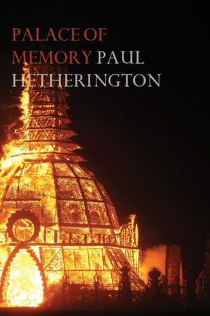 Palace of Memory de Paul Hetherington