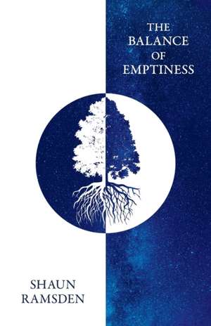 The Balance of Emptiness de Shaun Ramsden