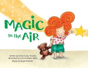 Magic in the Air de Renae G Lopez-Buckley