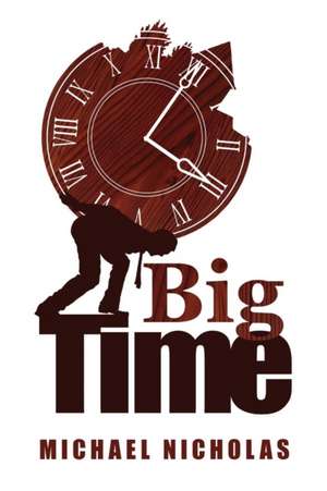 Big Time de Michael Nicholas