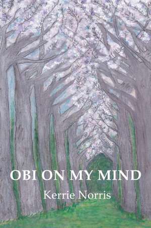 Obi On My Mind de Norris Kerrie