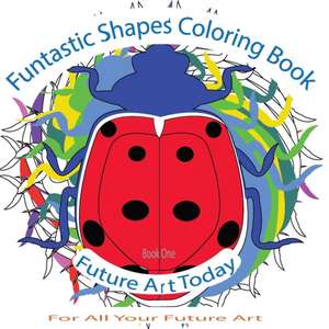 Funtastic Shapes Colouring Book de Phil a Thompson