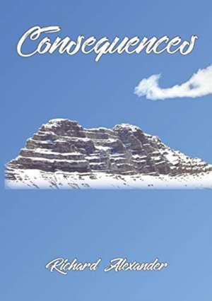 Alexander, R: Consequences