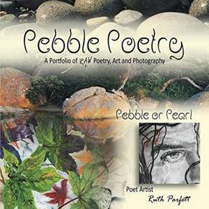 Pebble Poetry: Pebble or Pearl de Ruth Parfett