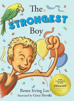 The Strongest Boy de Renee Irving Lee