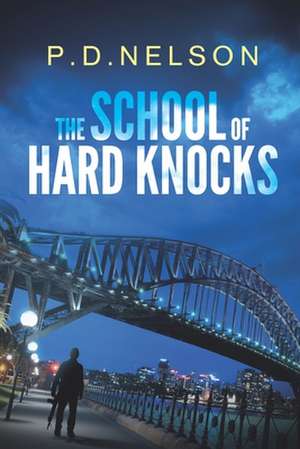 The School Of Hard Knocks de Pd Nelson