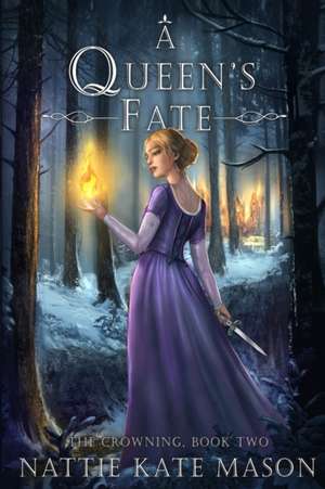 A Queen's Fate de Nattie Kate Mason