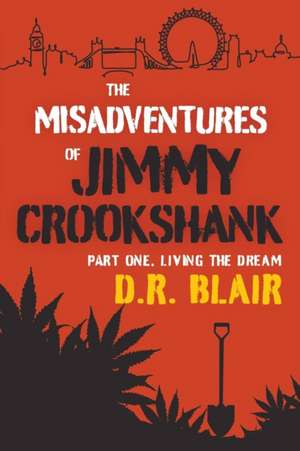 The Misadventures Of Jimmy Crookshank de David Robert Blair