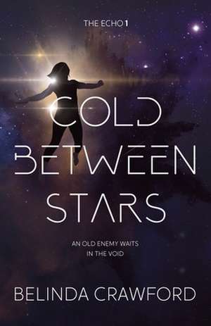 Cold Between Stars de Belinda Crawford