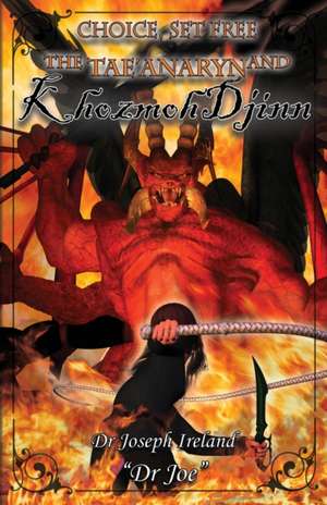 The Tae'anaryn and The Khozmoh Djinn de Joseph Ireland