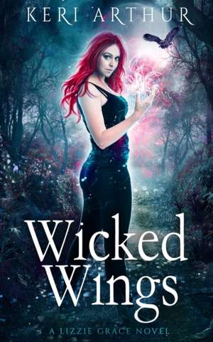 Wicked Wings de Keri Arthur